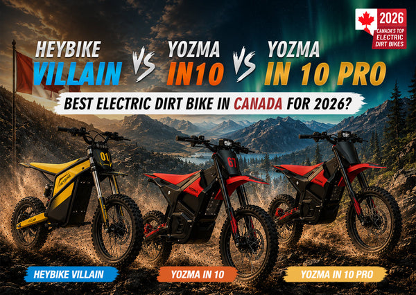 Heybike Villain vs Yozma IN 10 & Pro: Best Electric Dirt Bike in Canada for 2026?